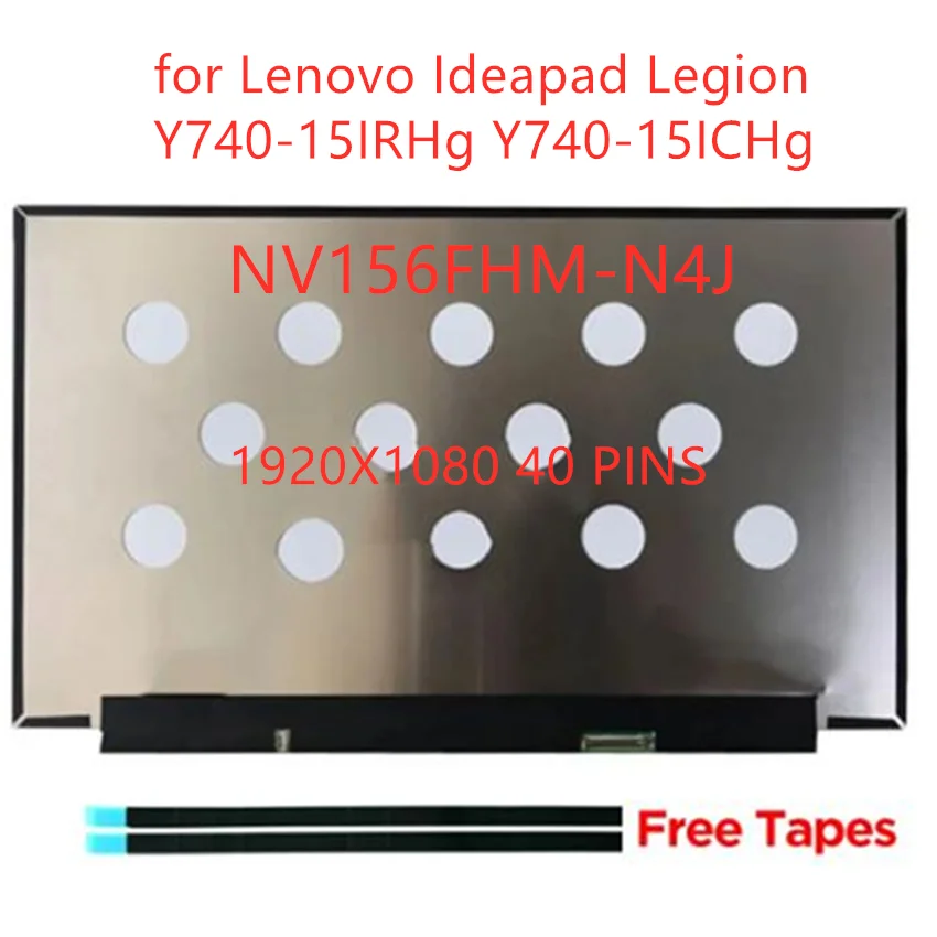 

15.6" 144Hz FHD Laptop LCD Screen NV156FHM-N4J For Lenovo Legion Y740-15IRH 81UF Y740-15IRHg 81UH Y740-15ICHg 81HE 40PINS