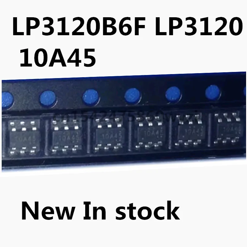 Original 20pcs/ LP3120B6F LP3120 10A45 SOT23-6