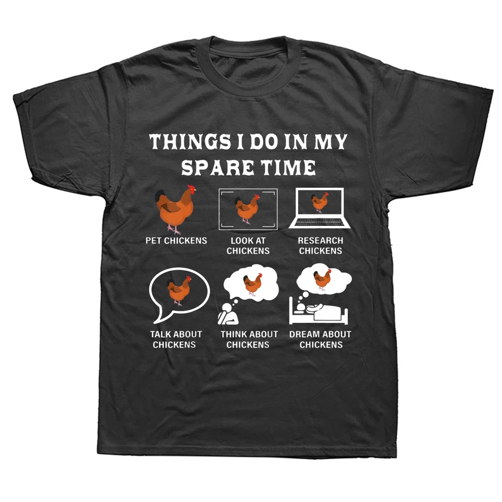 Things I Do In My Spare Time Chicken Lover Farmer Chickens T Shirts Streetwear Short Sleeve Birthday Gifts T-shirt Mens Clothing