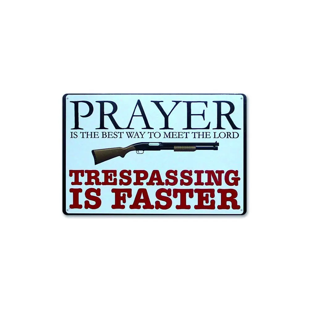 SLALL Prayer is The Best Way to Meet The Lord Trespassing is Faster Retro Street Sign Household Metal Tin Sign Bar Cafe Car Moto