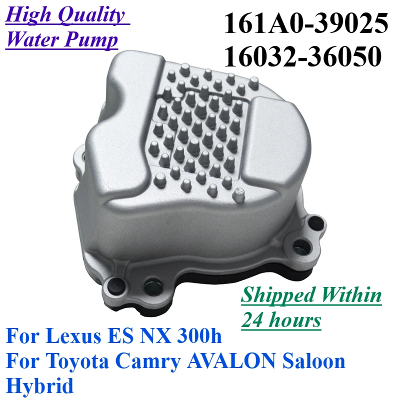 

161A0-39025 16032-36050 For Lexus ES NX 300h Toyota Camry AVALON Saloon Hybrid Engine Cooling Electric Brushless Water Pump