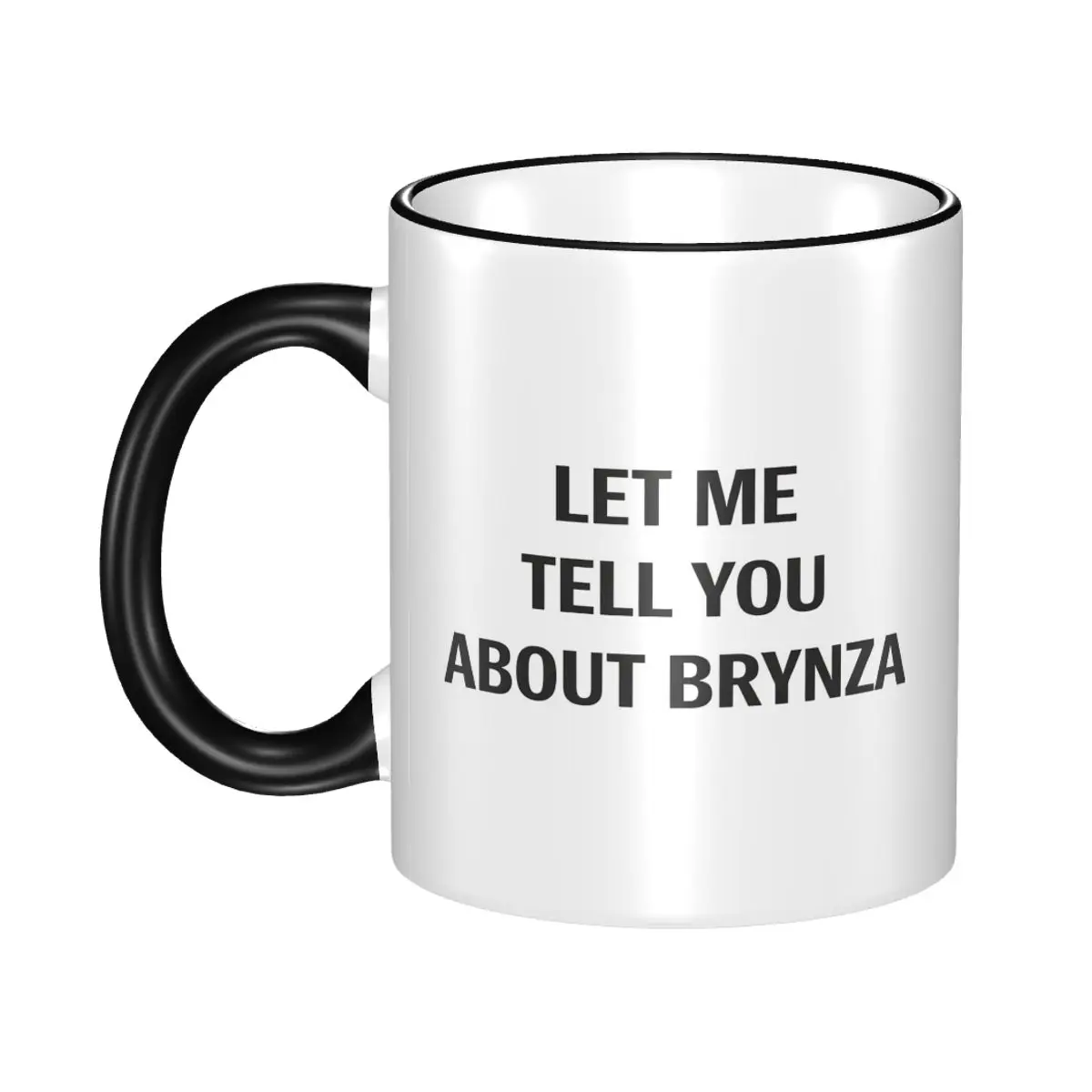 Funny Slovak Cheese Design Let Me Tell You About Brynza Mug Ceramic Coffee Cups Tea Mugs Milk Cup Drinkware Gift for Woman Man