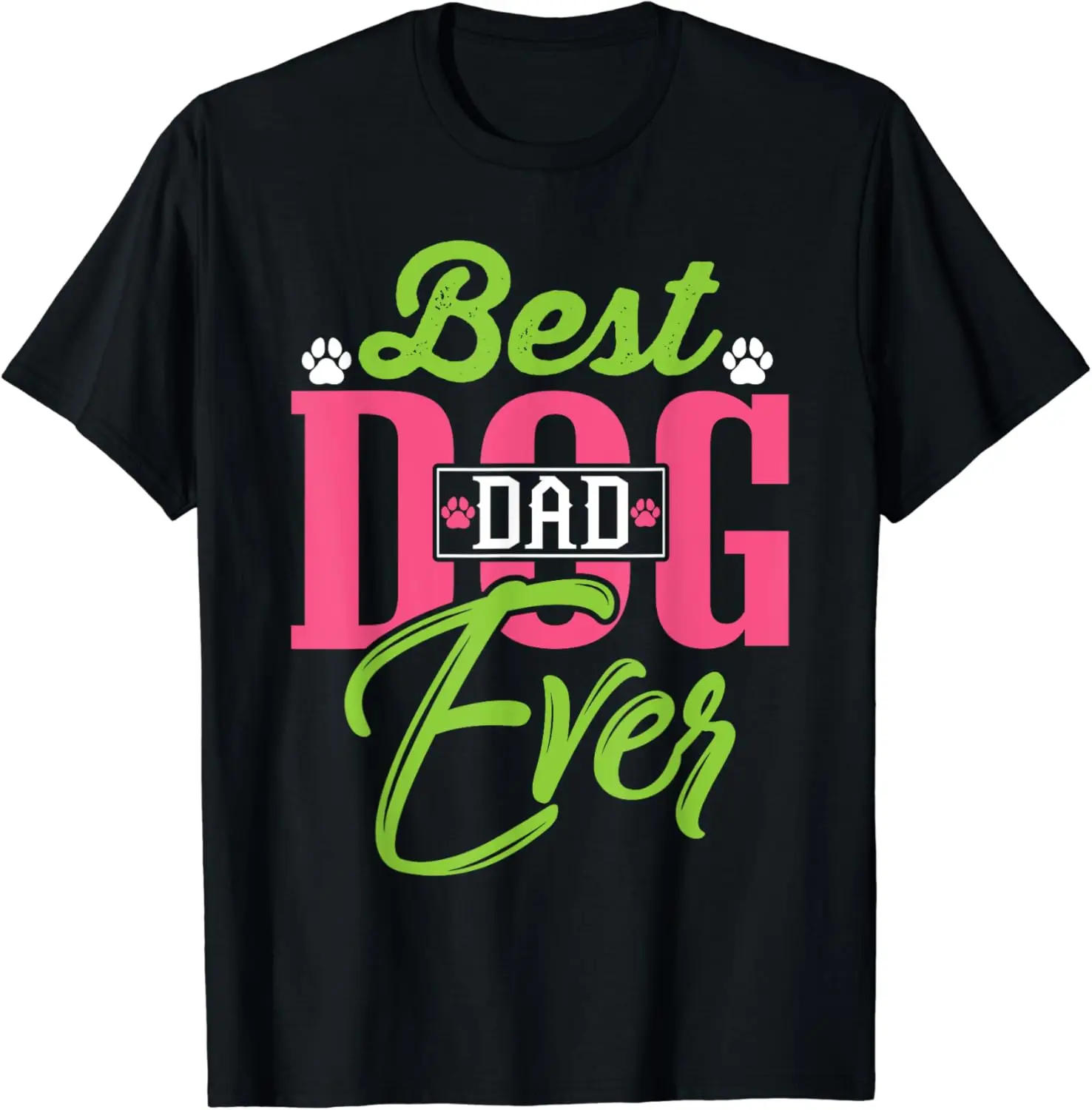 

Best Dog Dad Ever Funny Dog Dad Daddy Dog Lover Father's Day T-Shirt