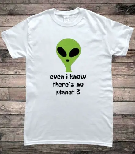 No Planet B Alien Climate Change Protest T-Shirt