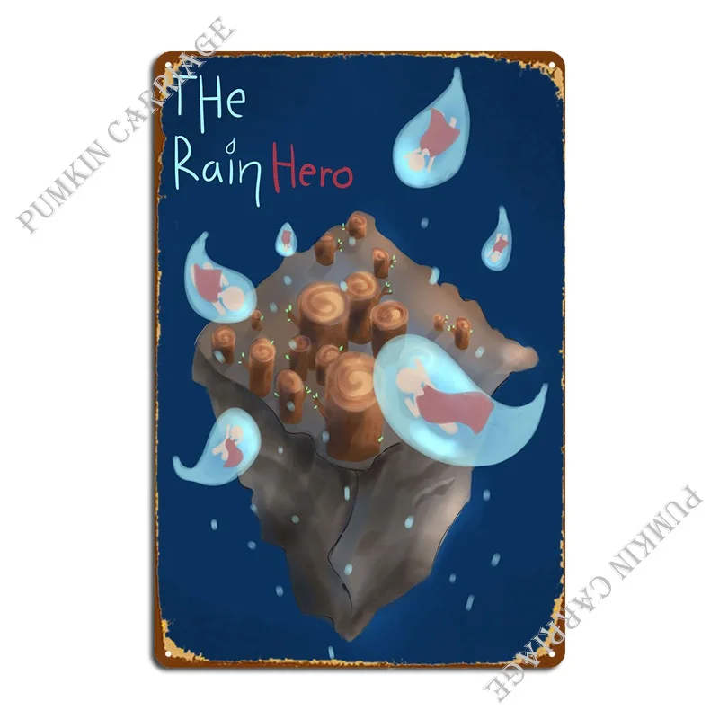 

The Rain Hero Metal Plaque Poster Funny Party Wall Mural Garage Tin Sign Poster