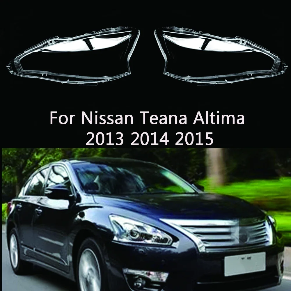 

For Nissan Teana Altima 2013 2014 2015 Car Headlight Lens Headlamp Glass Cover Transparent Lampshade Head Light Shade Lamp Shell