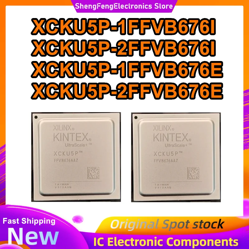 XCKU5P-1FFVB676I XCKU5P-2FFVB676I XCKU5P-1FFVB676E XCKU5P-2FFVB676E BGA676 IC Chip 100% New Original in stock