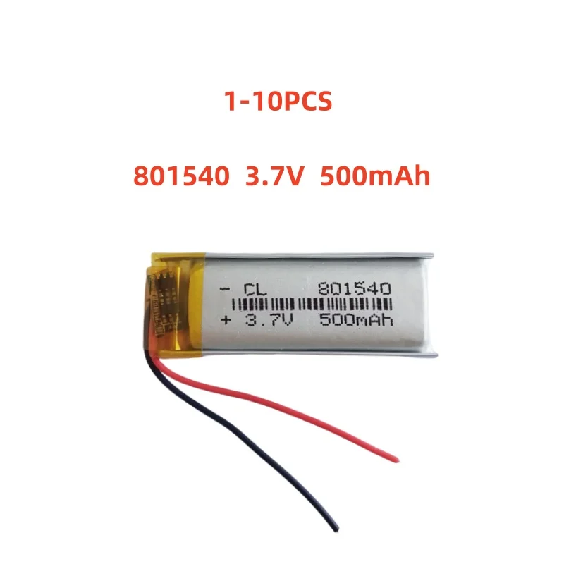 

1-10 Pcs 801540 3.7V 500mAh Lithium Polymer Battery For MP3 MP4 GPS DVR LED Lights Bluetooth Speaker Recording Pen Toys