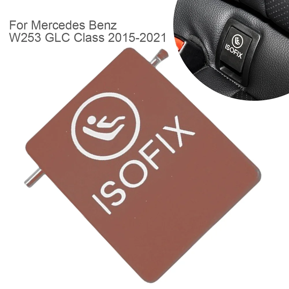 Child Seat ISOFIX Switch Cover 2059200806 Rear Child Seat Safe ISOFIX Cover for Mercedes Benz W253 GLC Class 2015-2021