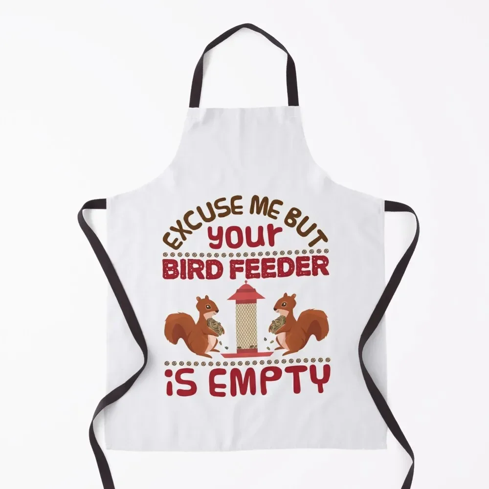 

Excuse Me Your Bird Feeder Is Empty Funny Squirrel Apron Waterproof Kitchen For Women Kitchen For Women Apron