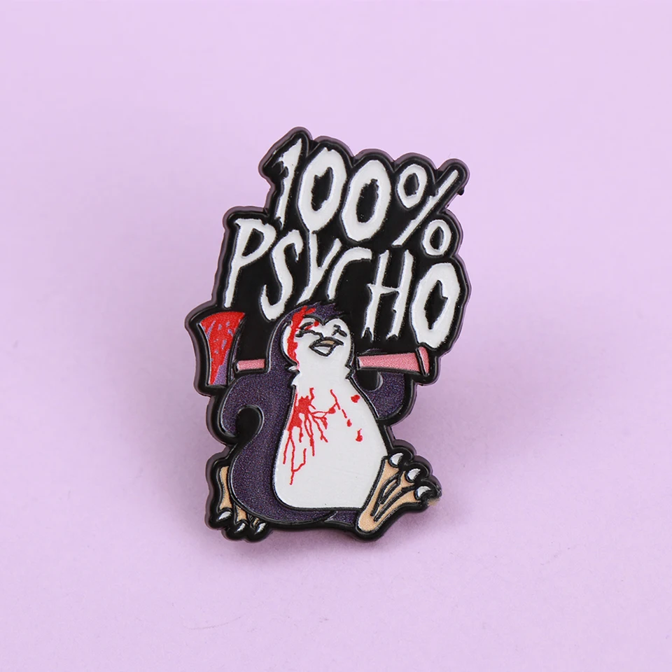 

Cartoon Penguin and Axe Letters 100% PSYCHO Enamel Metal Funny Lapel Pins Brooches Badges Backpack Accessories Gift for Friends