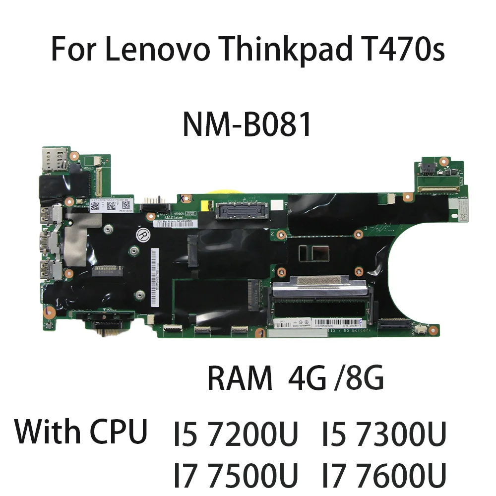 

Материнская плата для ноутбука Lenovo Thinkpad T470S NM-B081 с процессором I5 7300U/7200U I7 7600U I7 7500U RAM 4G/8G 01ER333 01ER074 01ER337