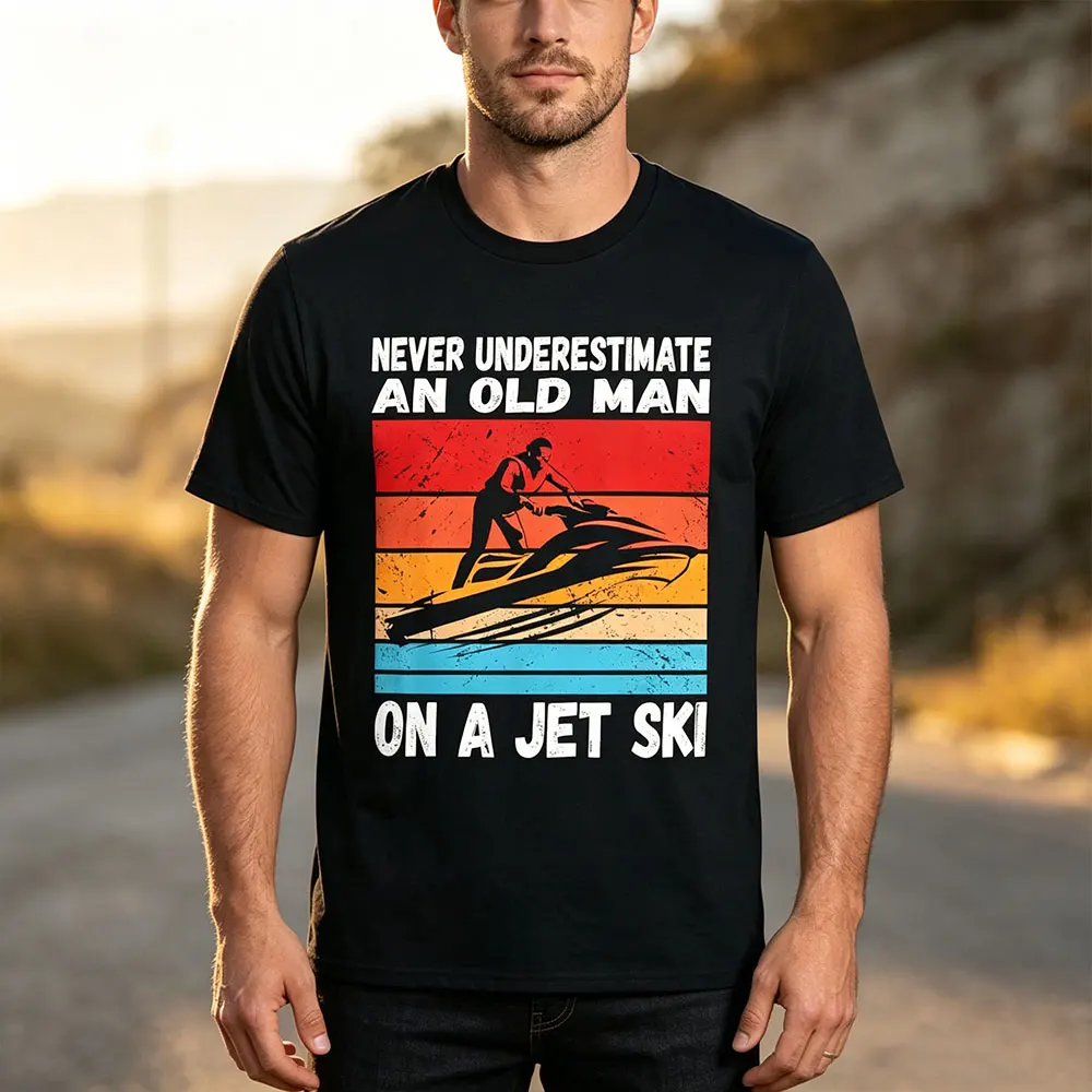 Never Underestimate An Old Man on A Jet Ski Men T-Shirt Summer Beach T-shirt for Water Scooter Surfing Enthusiasts Men Clothing