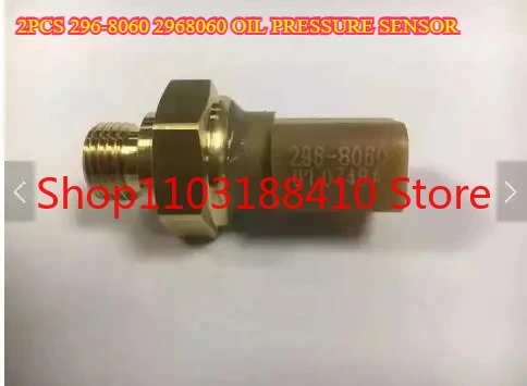 

2Piecs 296-8060 2968060 OIL PRESSURE SENSOR For CAT Excavator 330D 336D 324D 325D 329D L C7 C9 engine presssure switch