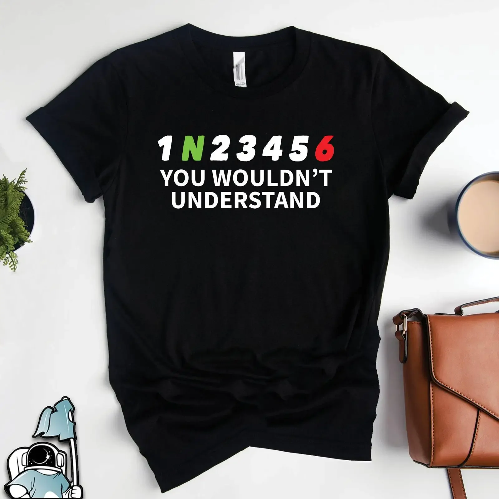1N23456 You Wouldn't Understand Funny Motorcycle Gear Shift Biker Racing T Shirt vintage Washed fashion graphic Stylish Unisex
