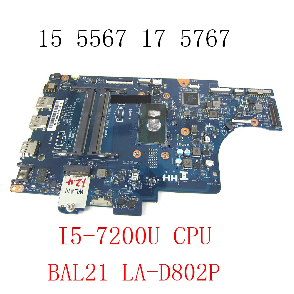 

For Dell Inspiron 15 5567 17 5767 Laptop Motherboard With i5-7200U CPU DDR4 BAL21 LA-D802P CN-0DG5G3 DDR4 mainboard