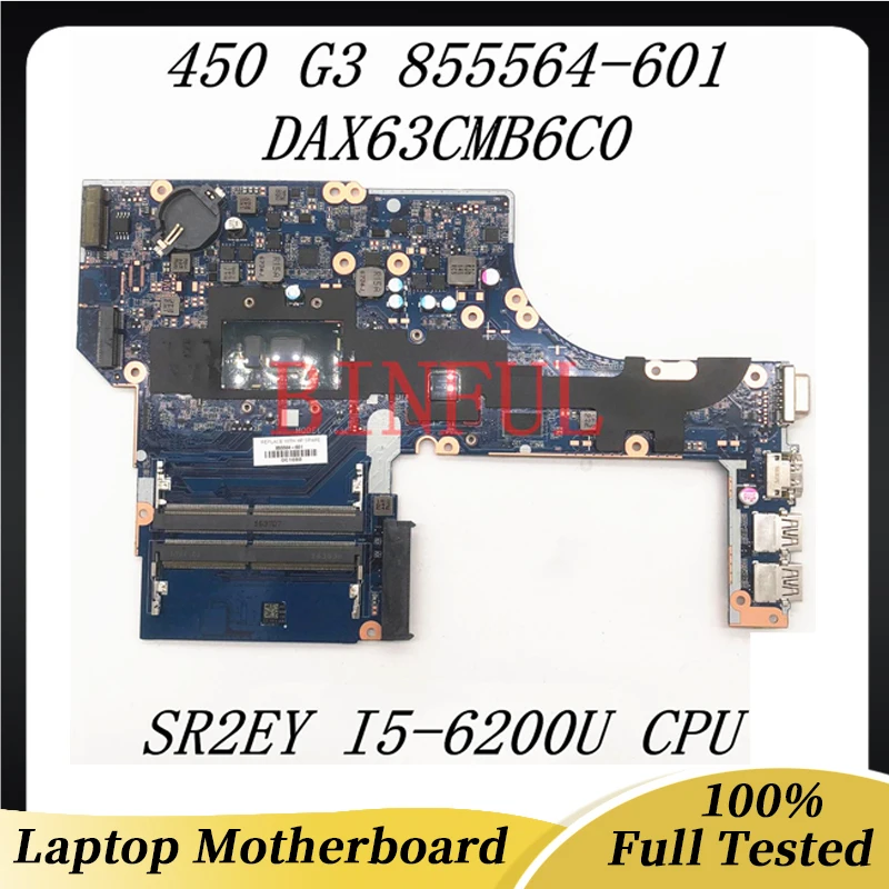 

855564-601 855564-501 855564-001 NEW For HP ProBook 450 G3 Laptop Motherboard DAX63CMB6C0 W/ SR2EY I5-6200U CPU 100% Full Tested