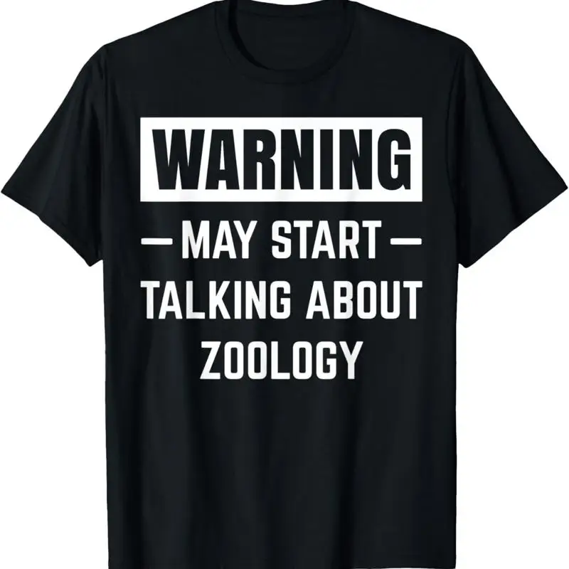 Warning May Start Talking About Zoology Animals Zoologist T Shirt