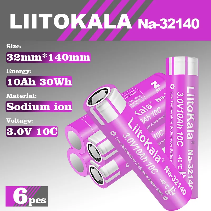 6pcs LiitoKala Sodium-ion Battery 3V 10000mAh Na-32140 10C High Power Discharge Low Temperature Suitable for Electric Scooters