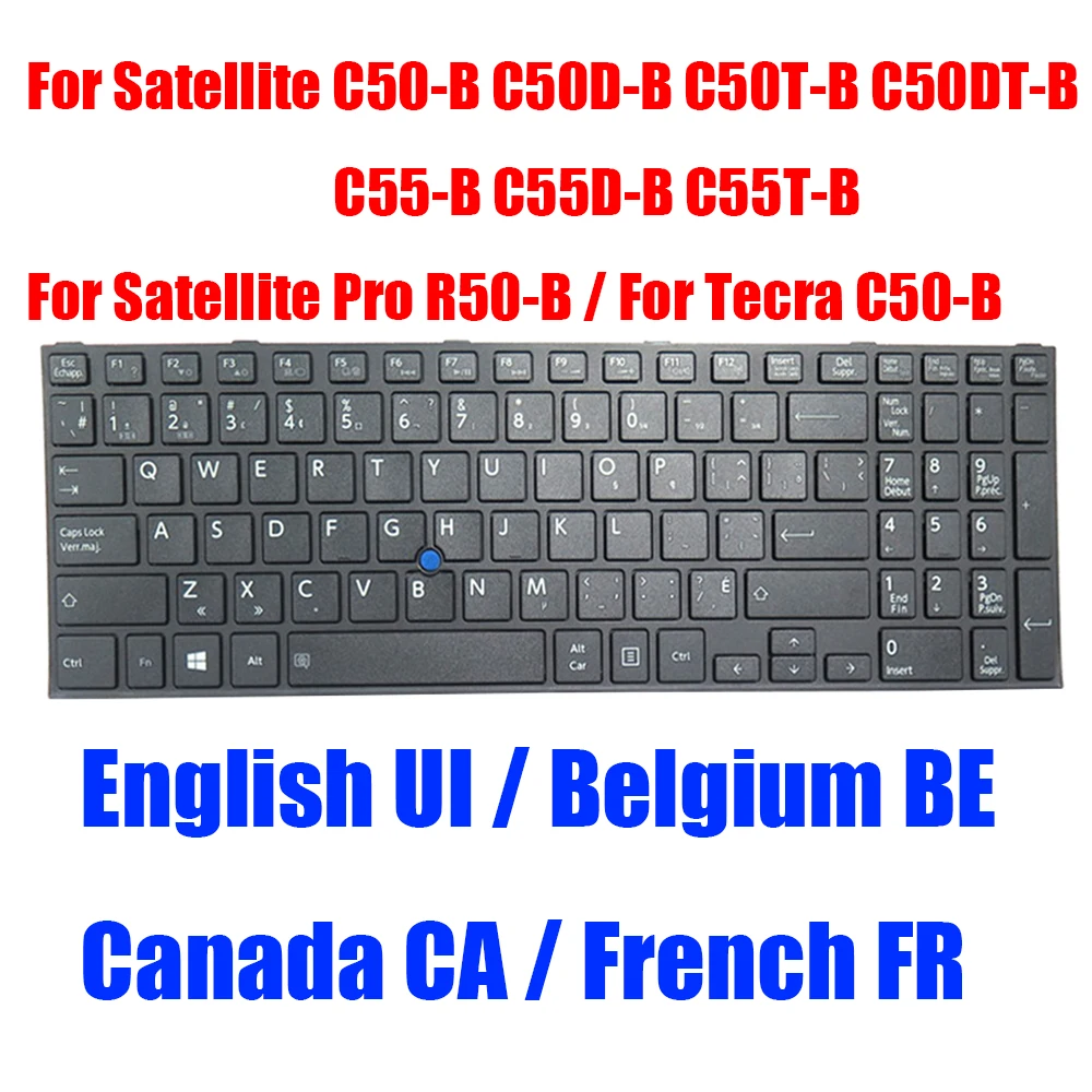 

FR CA BE US Laptop Keyboard For Toshiba For Satellite C50-B C50D-B C50T-B C50DT-B C55-B C55D-B C55T-B Black With Pointing