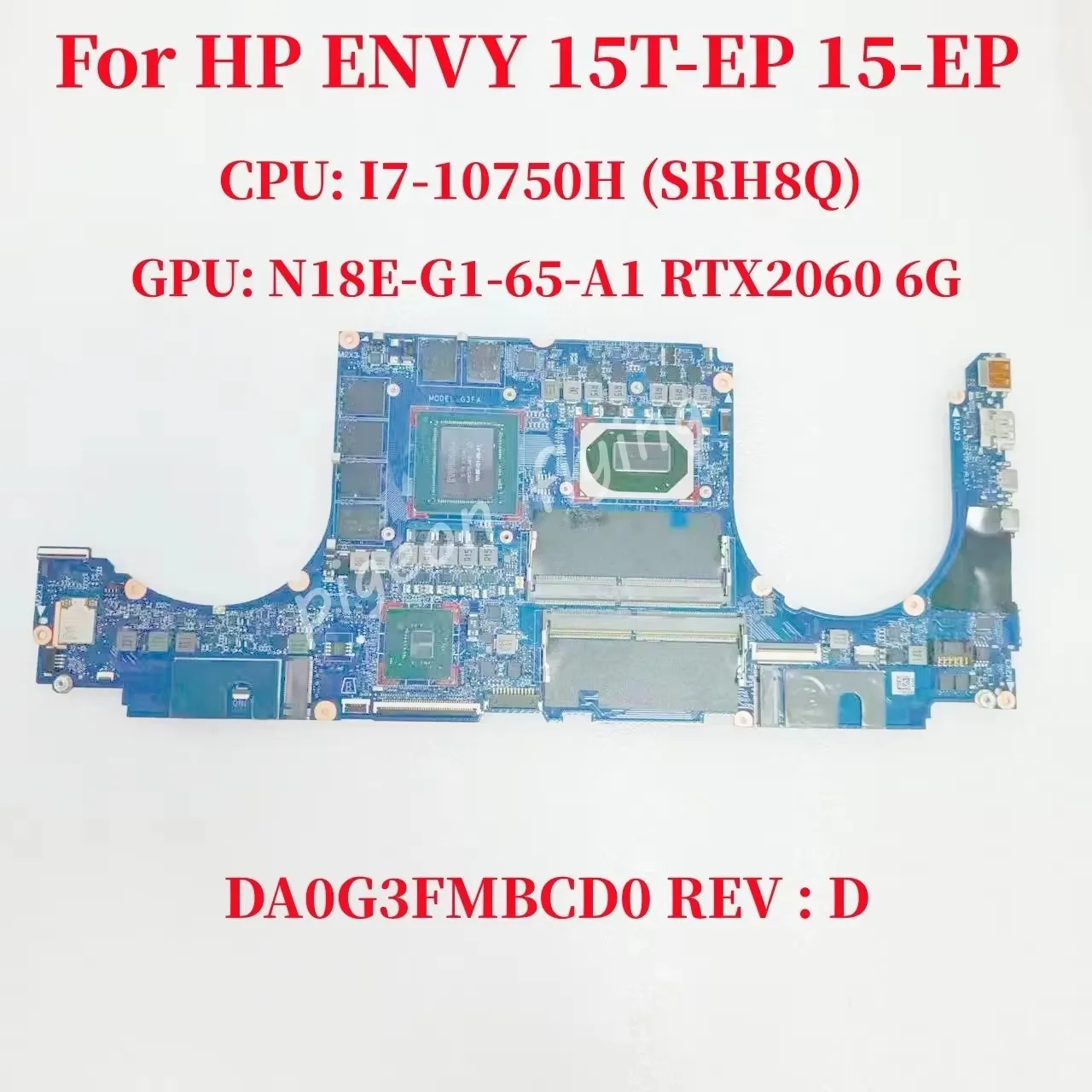 15-EP Mainboard For HP ENVY 15T-EP Laptop Motherboard CPU:I7-10750H SRH8Q GPU: N18E-G1-65-A1 RTX2060 6G DA0G3FMBCD0 100% Test OK