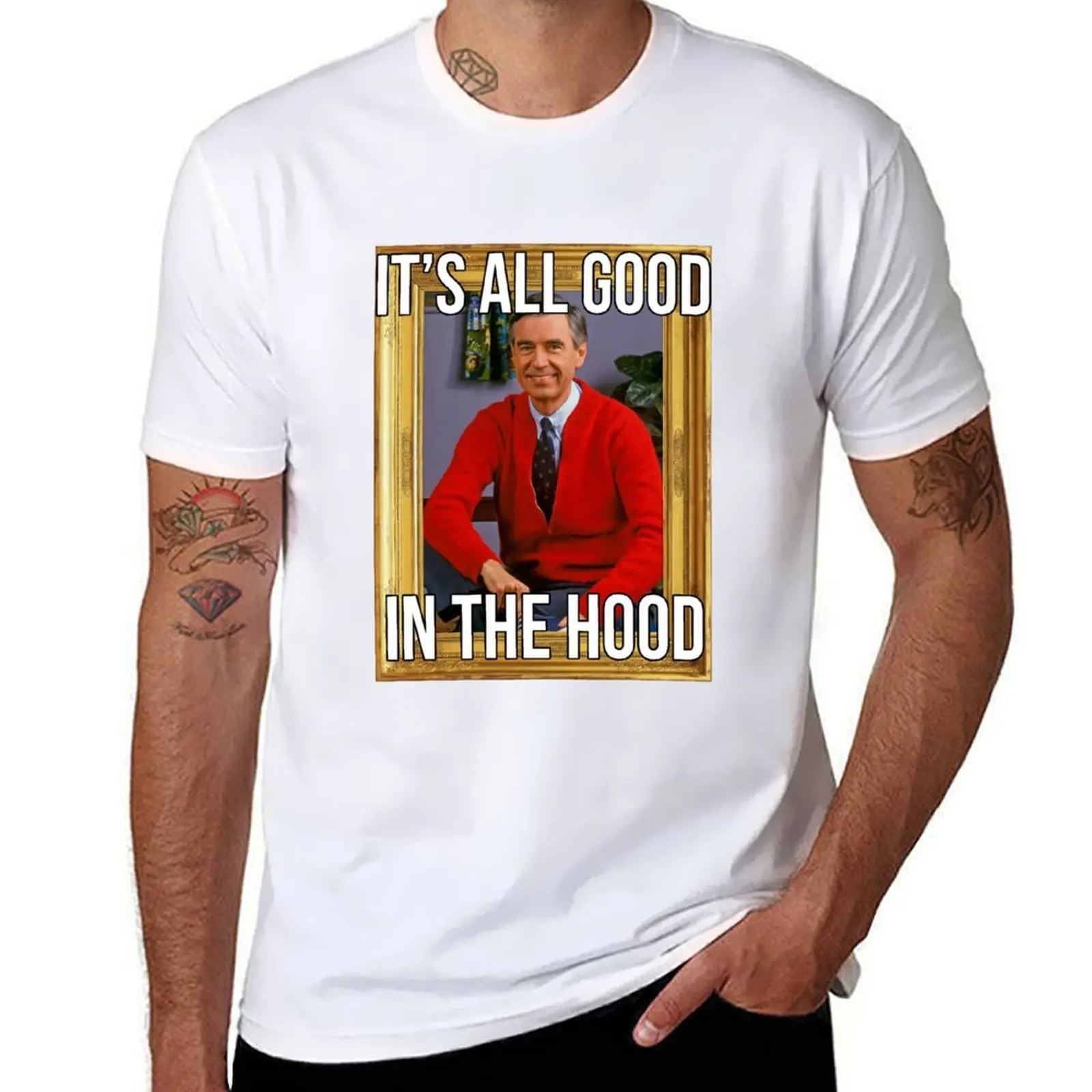 

I'ts all good in the hood -Mr.Rogers T-Shirt funny t shirts man man t shirt designer T-Shirt