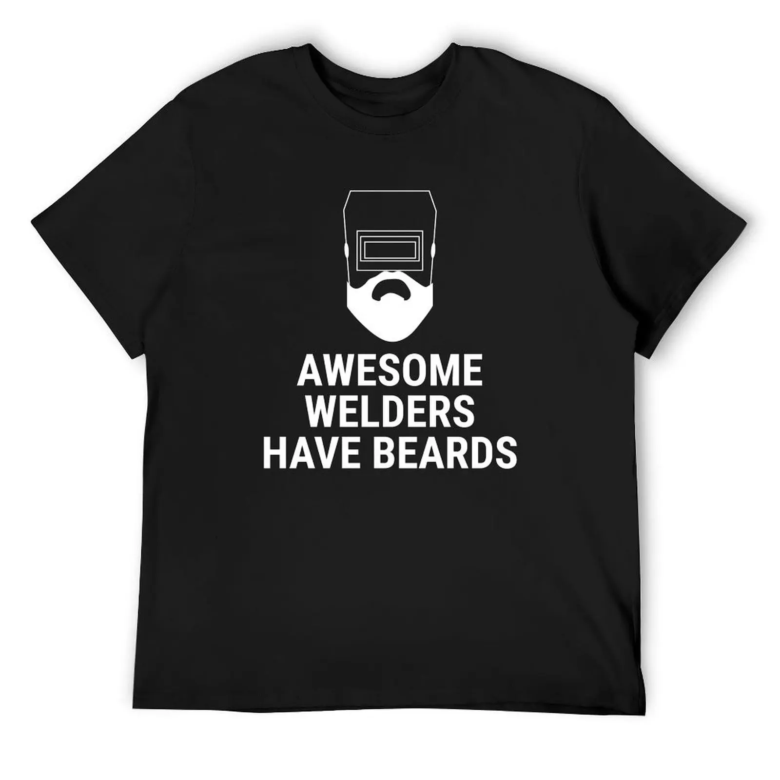 

Awesome Welders Have Beards Cool Welding T-Shirt summer tops plus size clothes anime custom shirt mens t shirts top quality