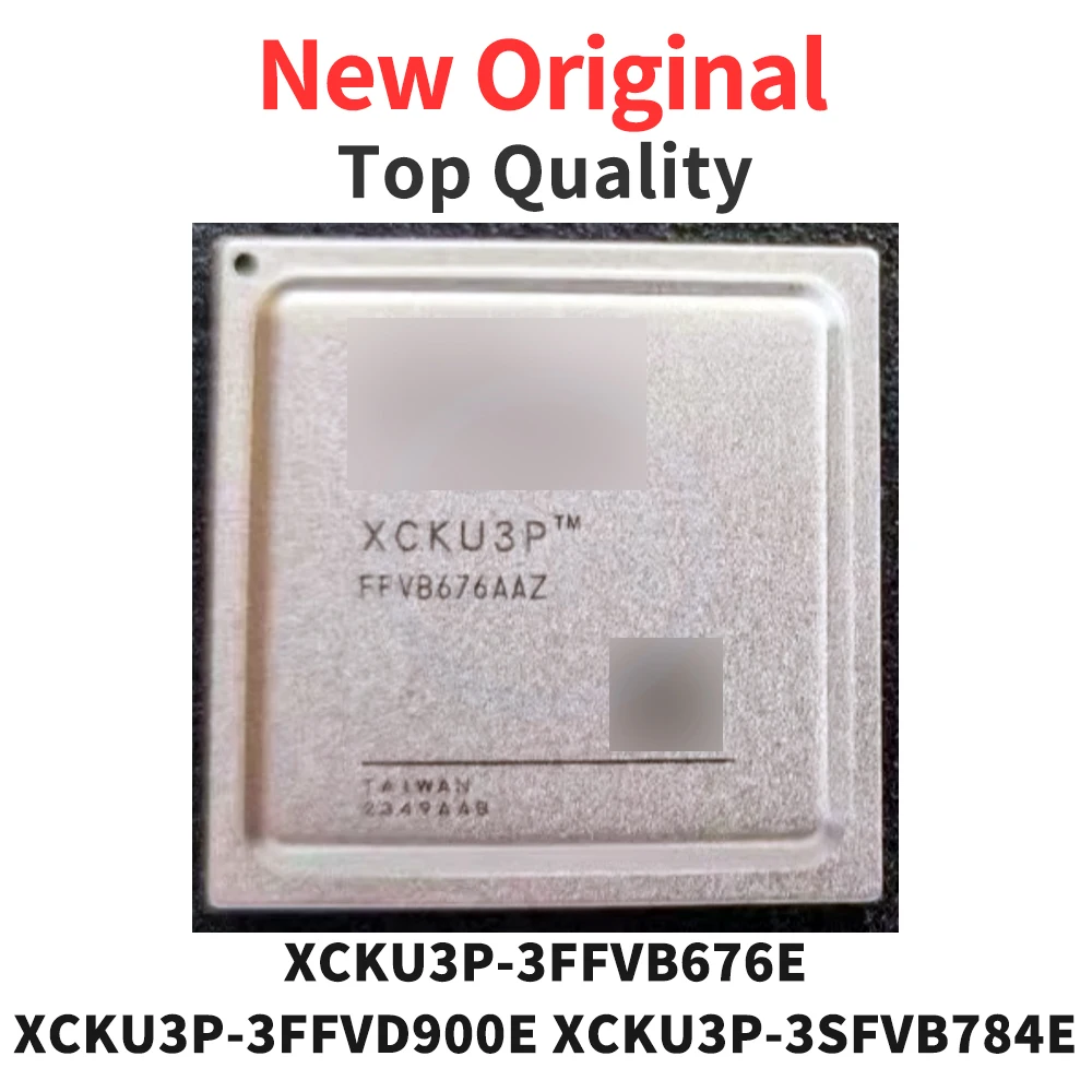 

XCKU3P-3FFVB676E XCKU3P-3FFVD900E XCKU3P-3SFVB784E BGA XCKU3P Original (1 Piece)