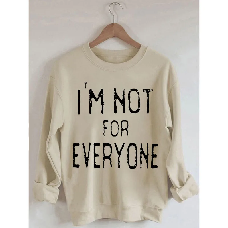 

Rheaclots I'm Not For Everyone Print Women's Cotton Female Cute Long Sleeves Sweatshirt