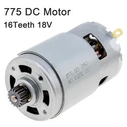 775 DC Motor 16 Teeth 18V 3000 - 6000rpm Micro Brush Motors Fit for Makita Electric Drill / Impact Drill