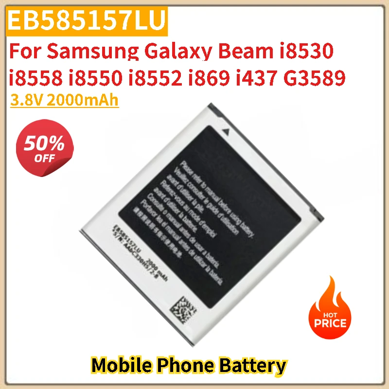 

3.8V 2000mAh Phone Battery EB585157LU For Samsung Galaxy Beam i8530 i8558 i8550 i8552 i869 i437 G3589 Brand-New High Quality