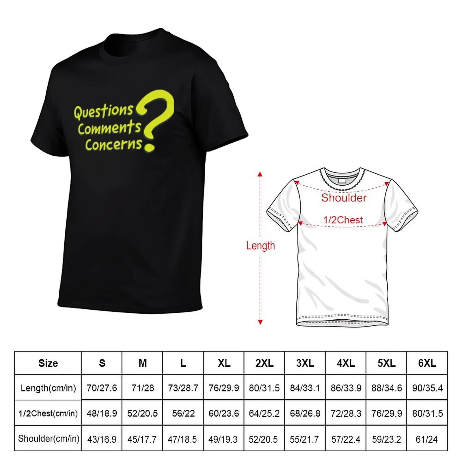 Questions, Comments, Concerns? T-Shirt summer top customs design your own vintage clothes plus size clothes mens t shirt