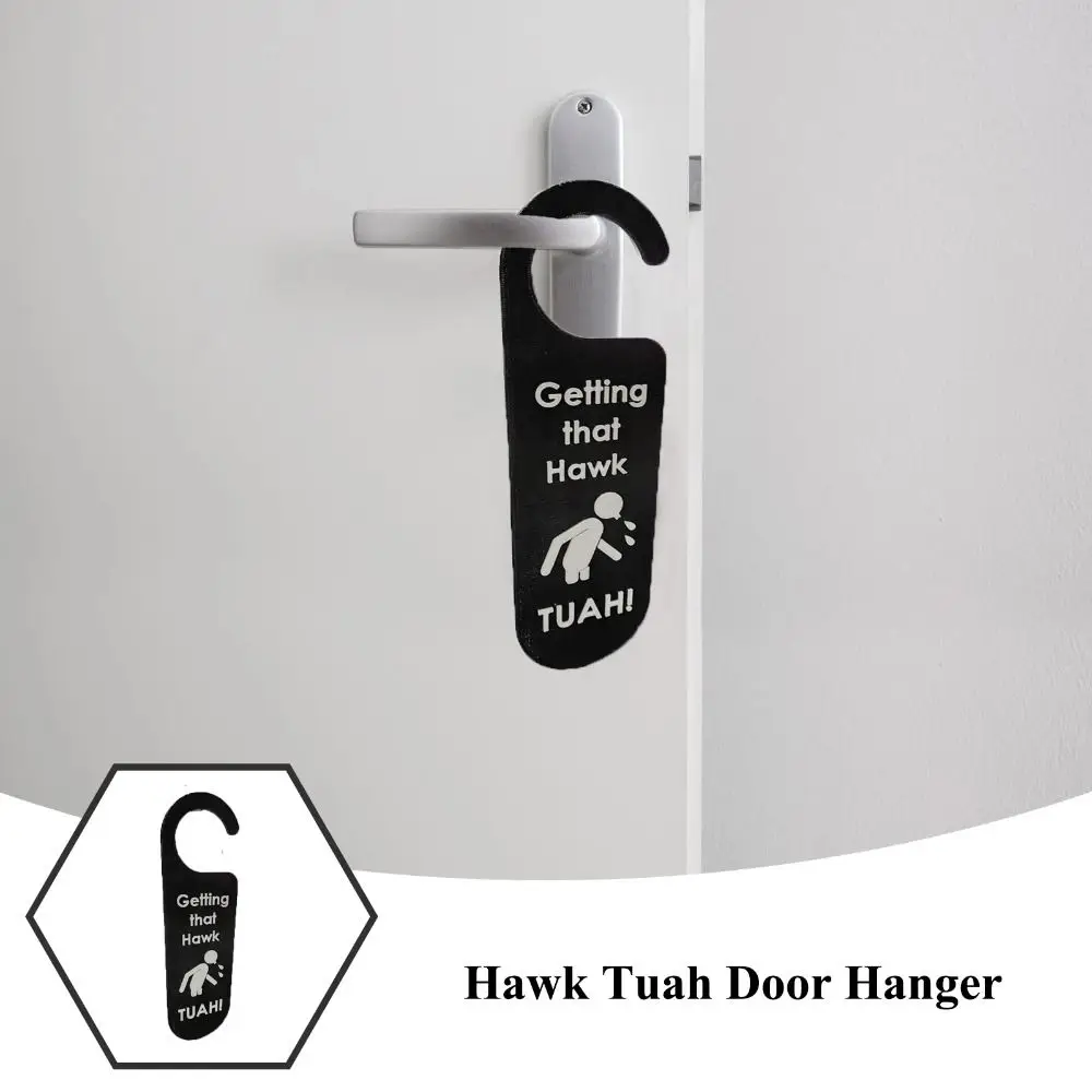 Gift Black Getting That Hawk TUAH! Acrylic Parody Do Not Disturb Door Sign Hawk Tuah Door Hanger