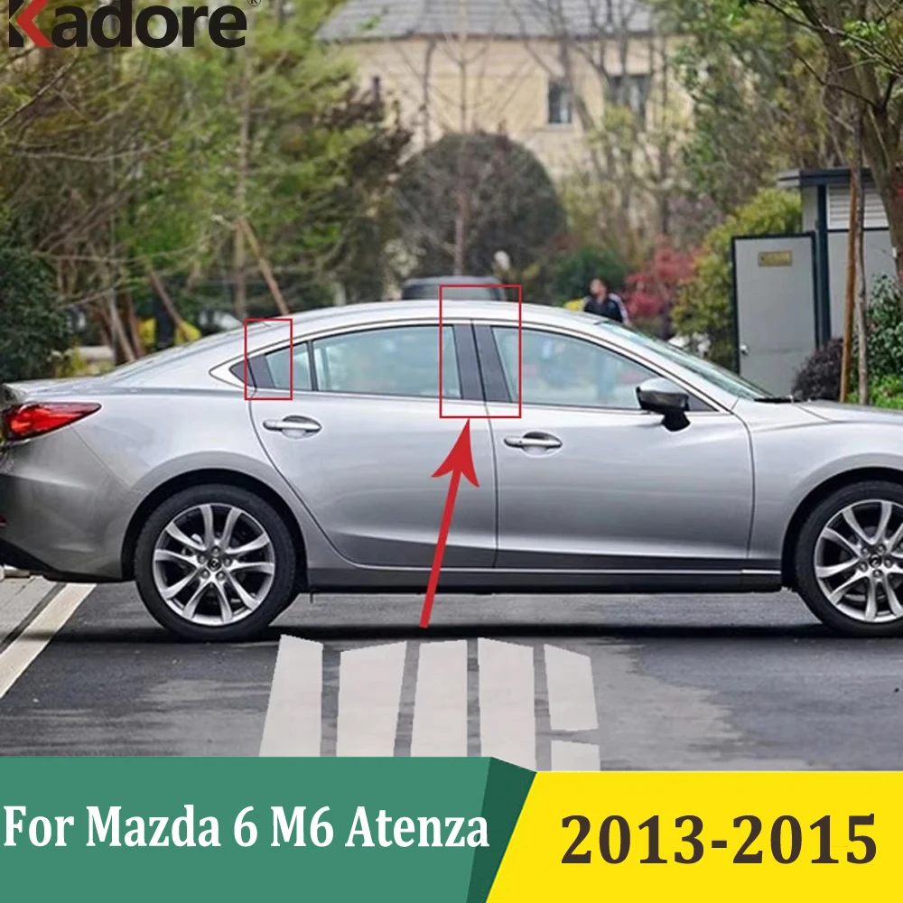 

For Mazda 6 M6 Atenza 2013 2014 2015 Car Door Window Frame Center Pillars B+C Cover Trim Exterior Accessories Stainless Steel