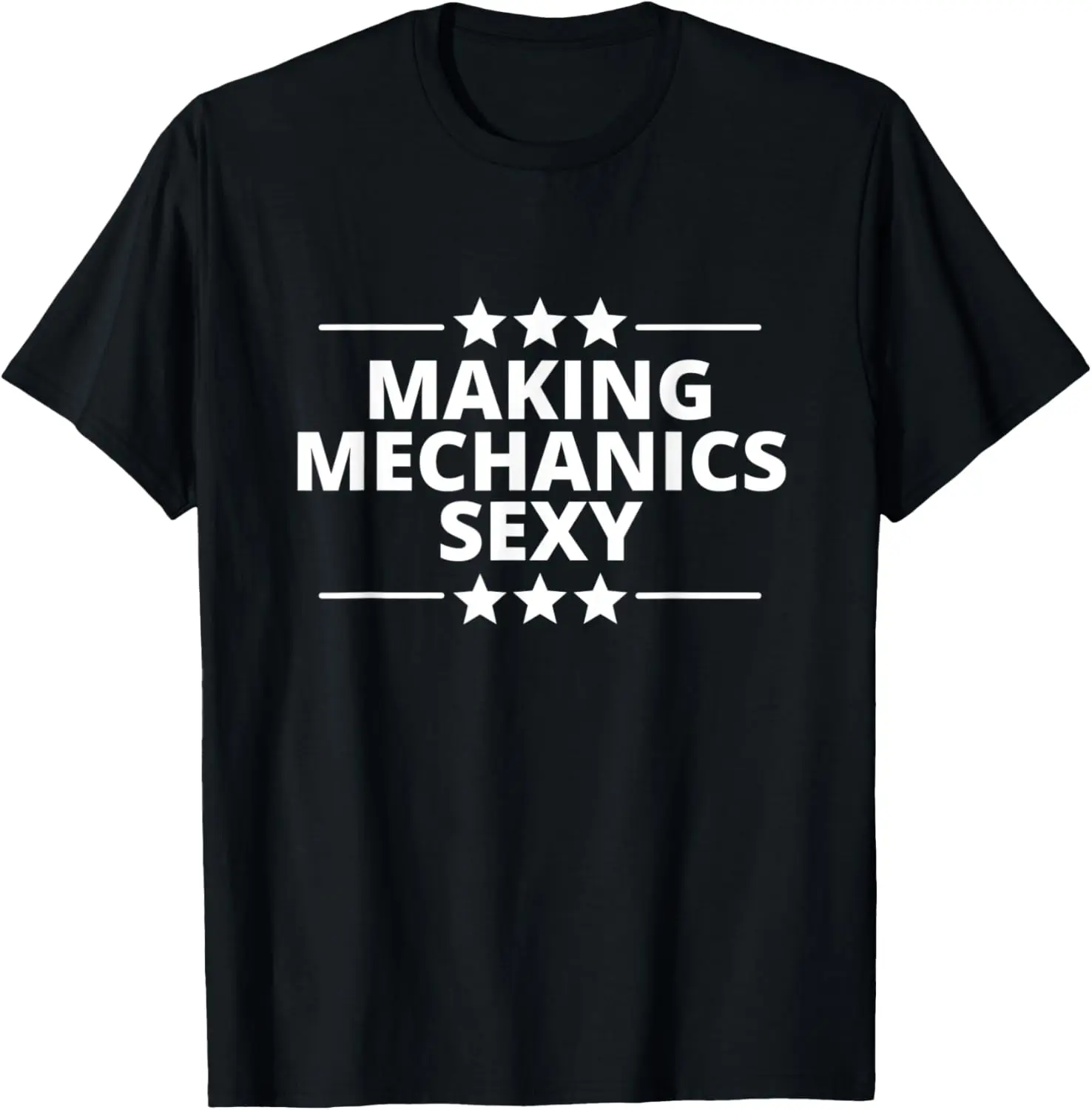 Funny Mechanic Making Mechanics Sexy Car Repair Trade Mens T-Shirt