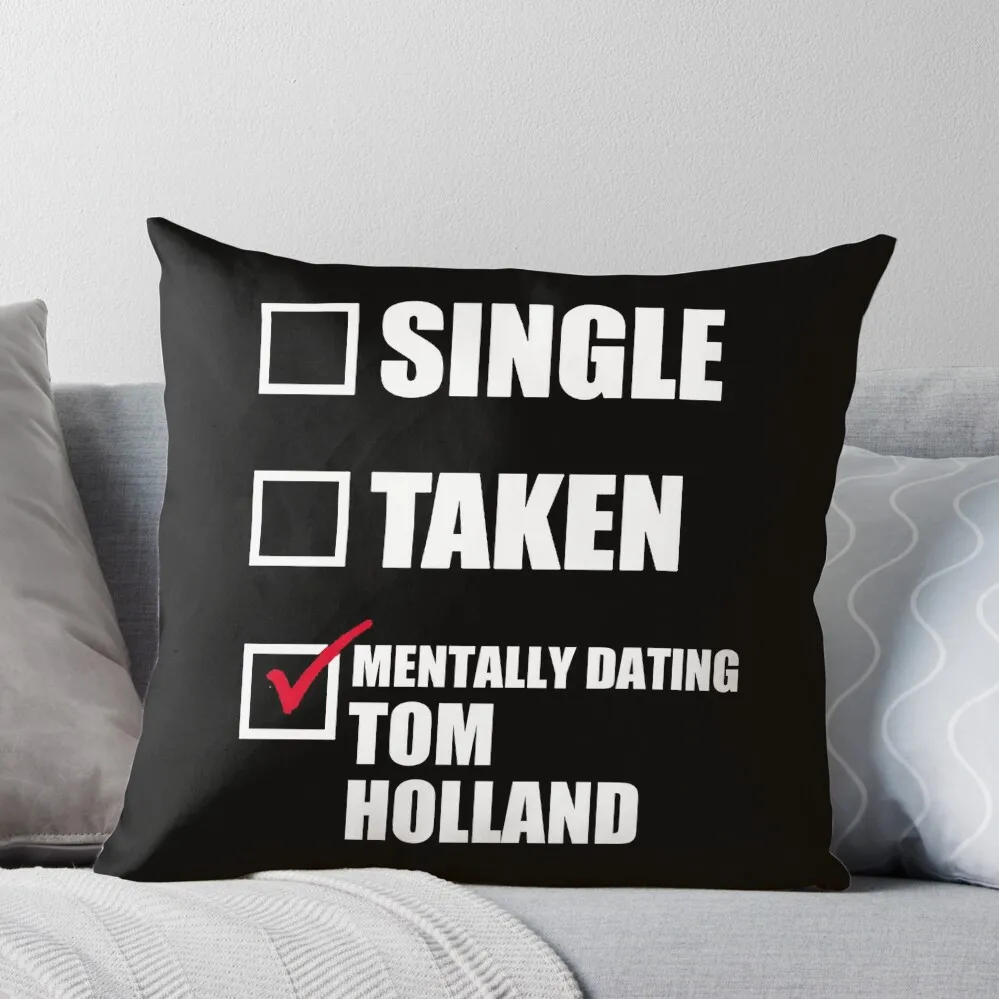 

Mentally Dating Tom Holland Throw Pillow Cushion Cover Set Sofas Covers