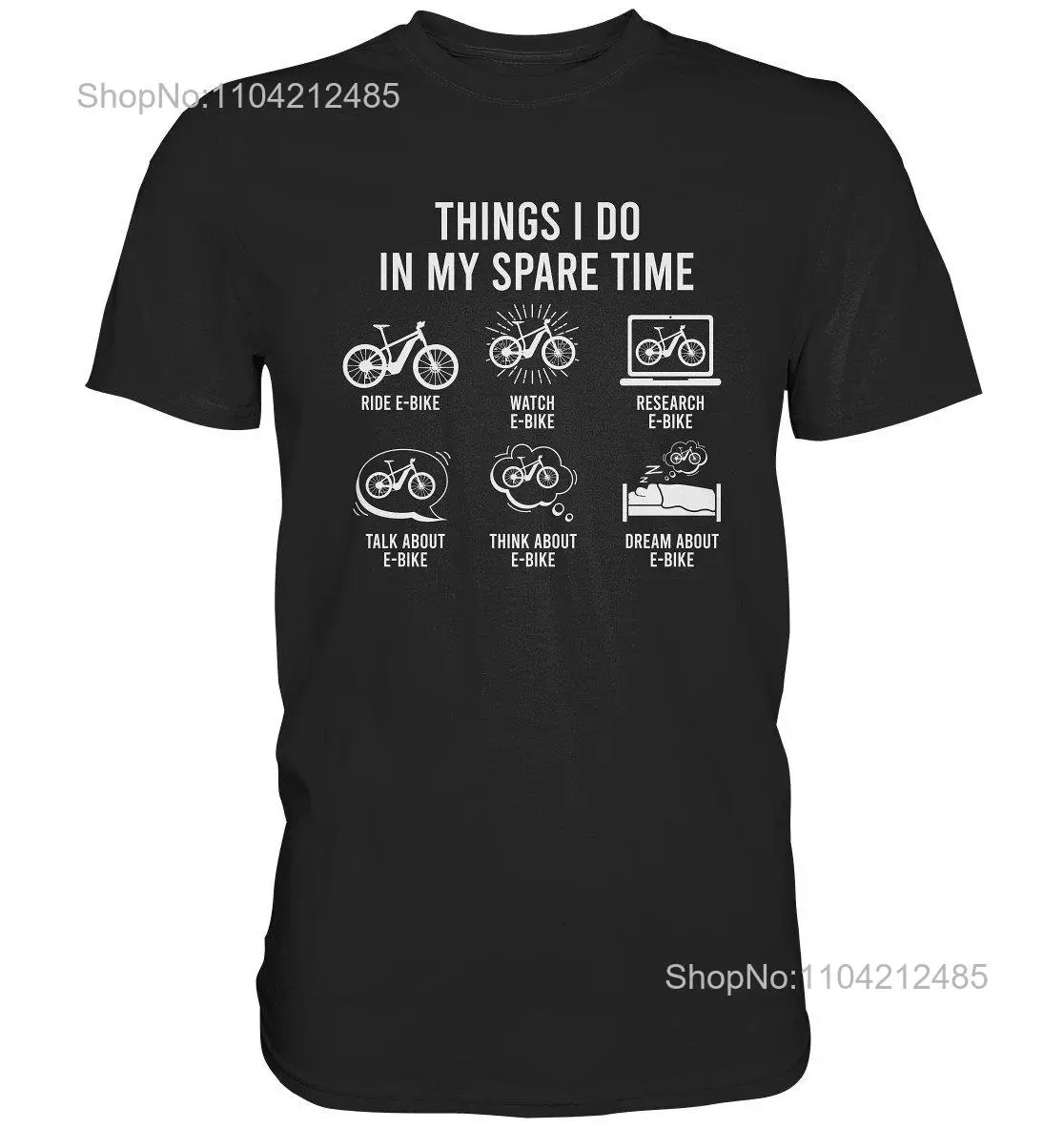 Ebike Things I Do In My Spare Time Cyclist T Shirt Bicycle Premium long or short sleeves