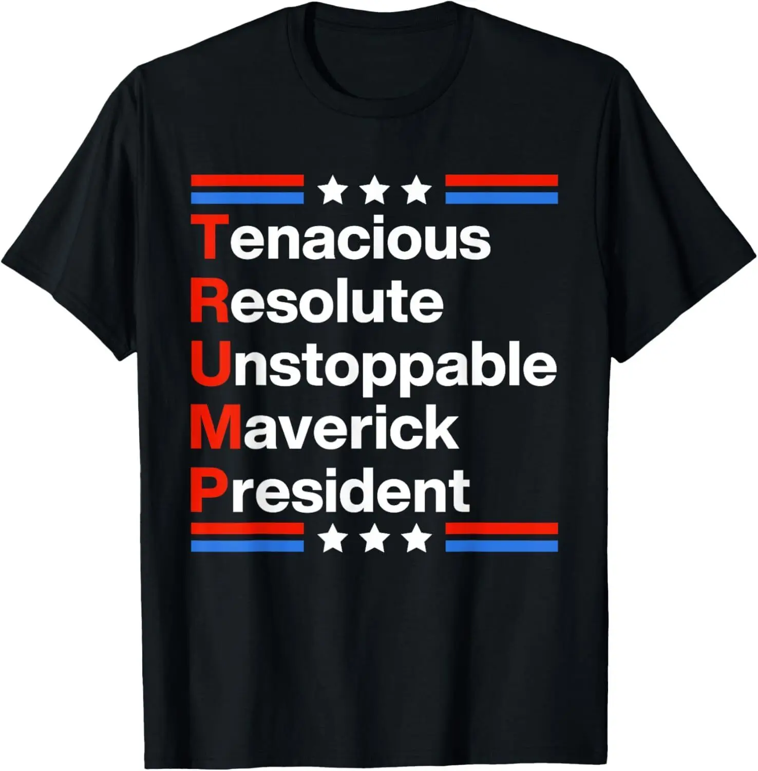 Trump 2024 Tenacious Resolute President US Flag Republican T-Shirt