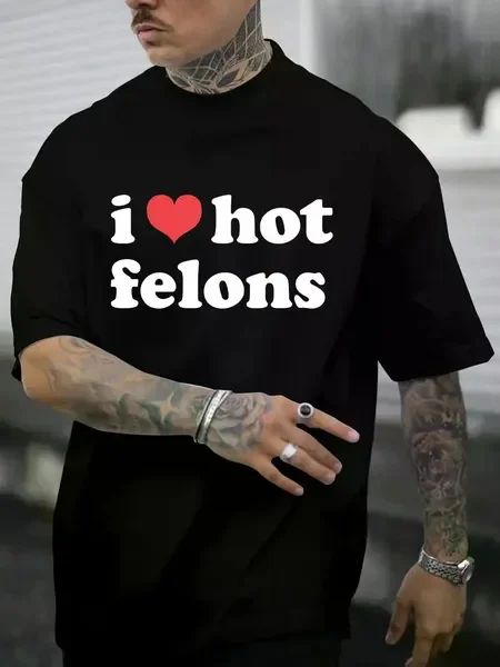 

Простая футболка с буквенным принтом «I Love Hot Felons», мужская футболка с графическим принтом для фитнеса, с коротким рукавом, модная футболка в уличном стиле