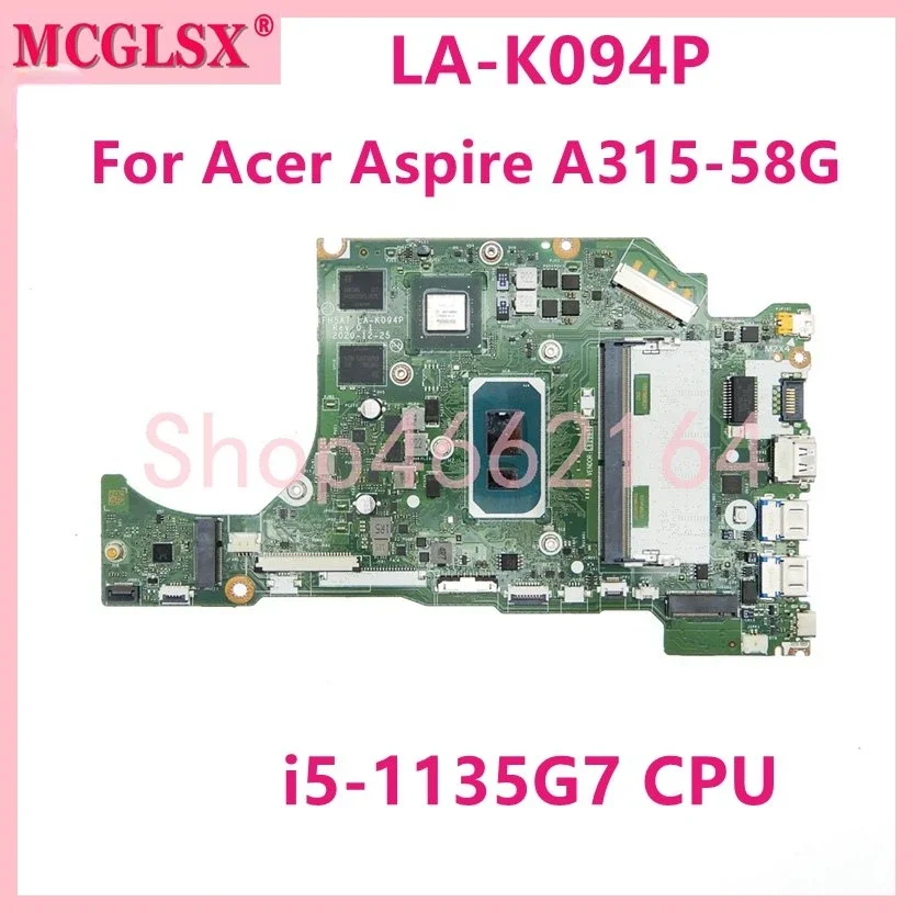 FH5AT LA-K094P With  i5-1135G7 CPU Notebook Mainboard For Acer Aspire  A315-58G Laptop Motherboard 100% Tested OK