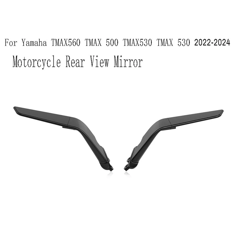 

Newfor Yamaha TMAX560 TMAX 500 TMAX530 TMAX 530 2022-2024 Motorcycle Rear View Mirror Rotatable Fixed Mirrors Sports Mirror