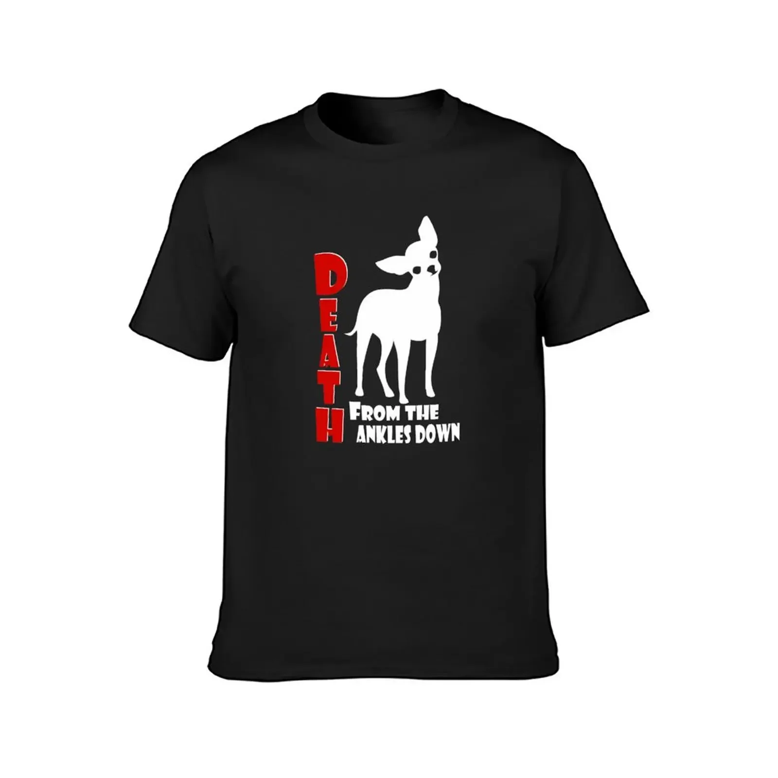 Death from the Ankles Down | Chihuahua Dog | NickerStickers? on Redbubble T-Shirt quick-drying Blouse men workout shirt