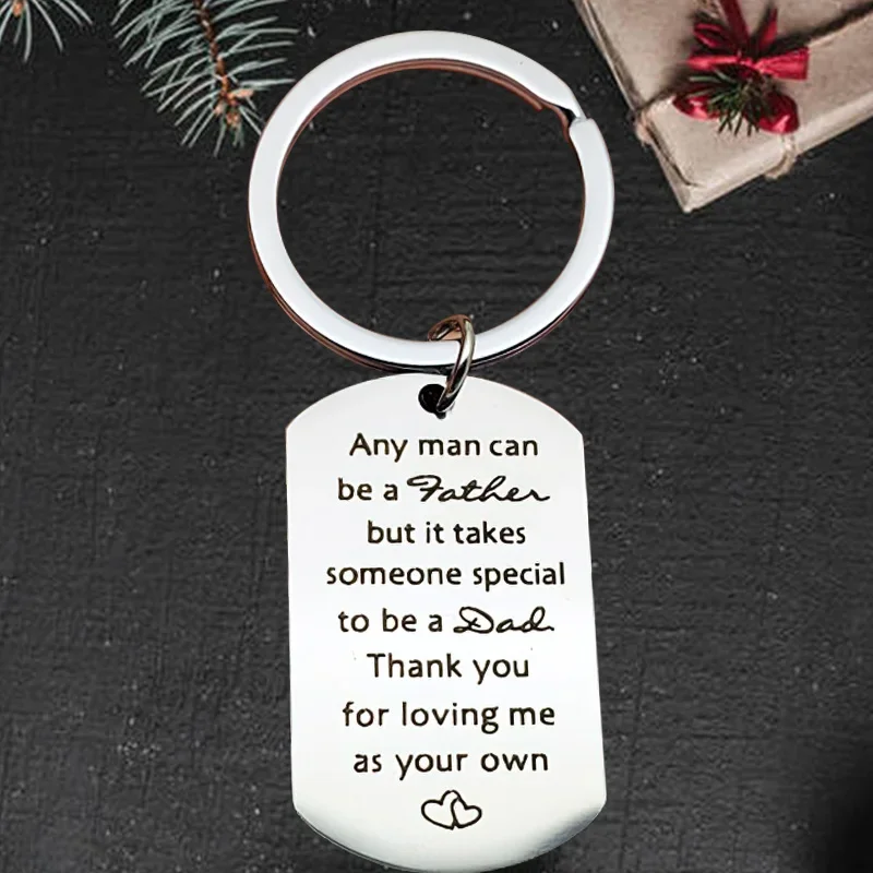 

Cute Step Dad Keychain Pendant Daddy Papa Father's Day Gifts Key Chain Any Man Can Be A Father Thank You Loving Me As Your Own