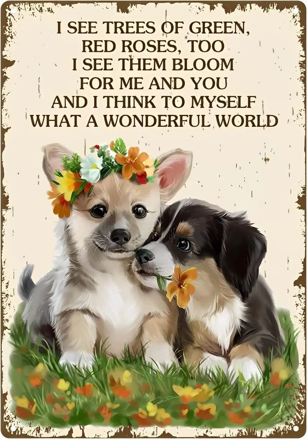 What A Wonderful World Sign, Vintage Metal Tin I See Trees of Green Red Roses Too Dogs Retro Plaque Wall Decor Art Signs Decorat