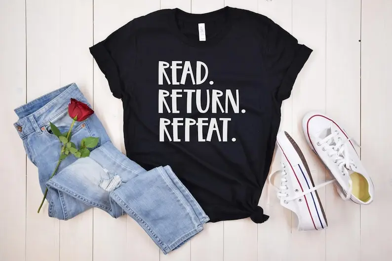 

Read Return Repeat Shirt, Library Book Lover Reading Bookworm Teacher Short Sleeve Top Tees O Neck Streetwear 100% Cotton goth