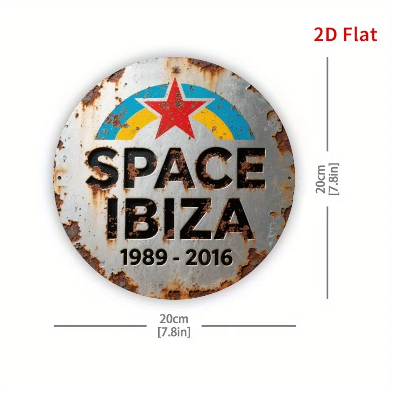 2D flat Round Metal Tin Sign 7.87x7.87 Inch Weathered Space Ibiza Rustic Wall Decor For Bar Club Man Cave Garage