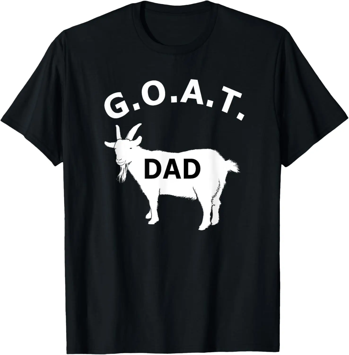 G.O.A.T. Dad Father's Day Birthday Funny T-Shirt