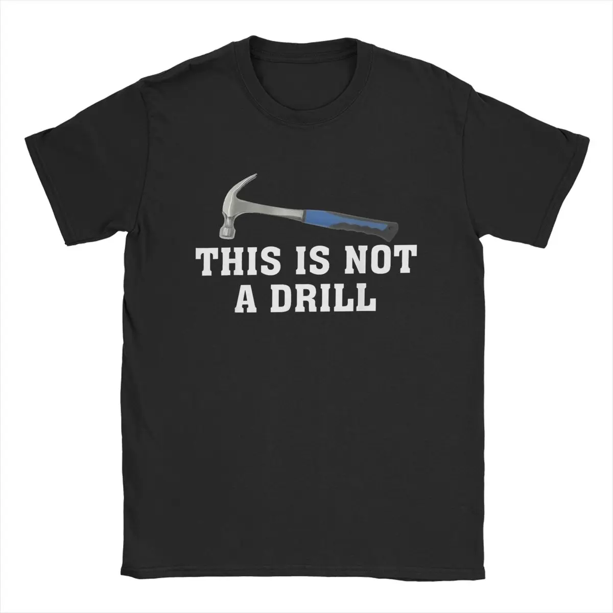 This Is Not A Drill Novelty Tools Hammer Builder Woodworking T Shirts for Men Cotton Vintage T-Shirts Funny Repair Tees Tops 6XL