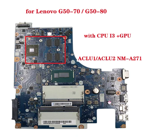 

Lot ACLU1/ACLU2 NM-A271 for Lenovo G50-70 G50-80 laptop motherboard FRU:90006500 5B20G36643 5B20H22137 with CPU I3 GPU 100% test