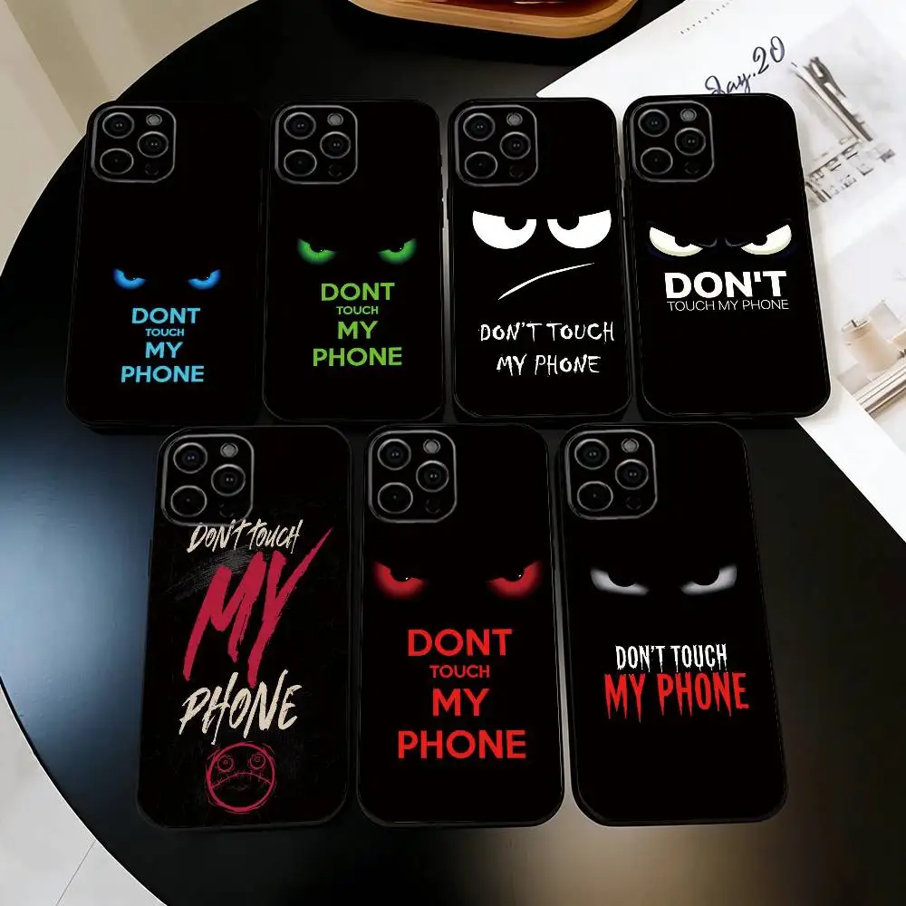 

Dont Touch My-y Phone Phone Case Silicone Soft For IPhone 17 16 15 14 13 12 11 X XR Plus Pro Max Plus